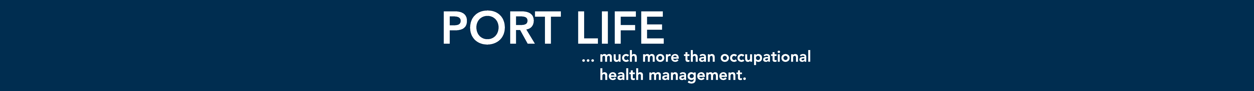 Banner with the words: PORT LIFE ... more than just corporate health management